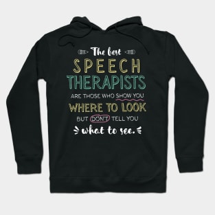 The best Speech Therapists Appreciation Gifts - Quote Show you where to look Hoodie